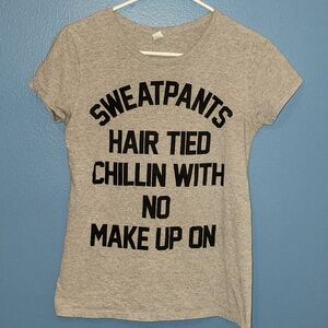 Sweatpants Hair Tied Chillin With No Makeup On Short Sleeve Tee